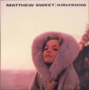 Matthew Sweet - Girlfriend (2 LP) (180g)