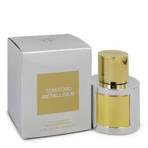 Tom Ford - Tom Ford Metallique 50ml Eau De Parfum Spray